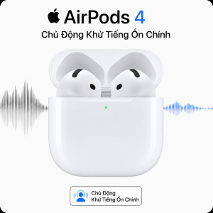 AirPods 4 Chủ Động Khử Tiếng Ồn Chính Hãng | ANC, Chip H2